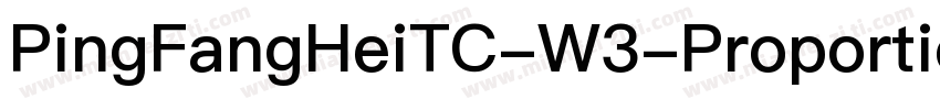 PingFangHeiTC-W3-Proportional W3-Pr字体转换